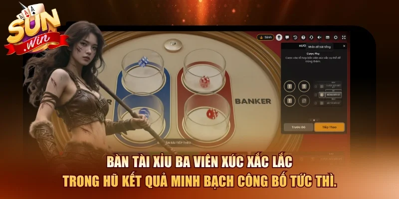 Bàn tài xỉu ba viên xúc xắc lắc trong hũ kết quả minh bạch công bố tức thì.