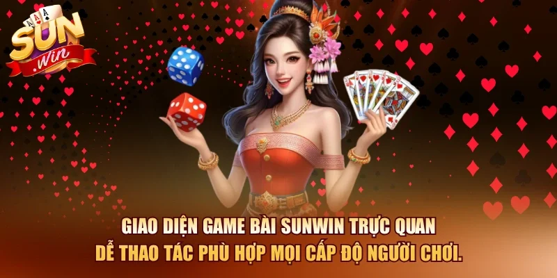 Giao diện game bài SUNWIN trực quan dễ thao tác phù hợp mọi cấp độ người chơi.